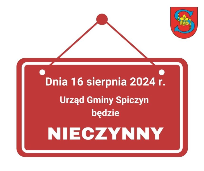 Miniaturka artykułu Dnia 16.08.2024 r. Urząd Gminy Spiczyn będzie nieczynny