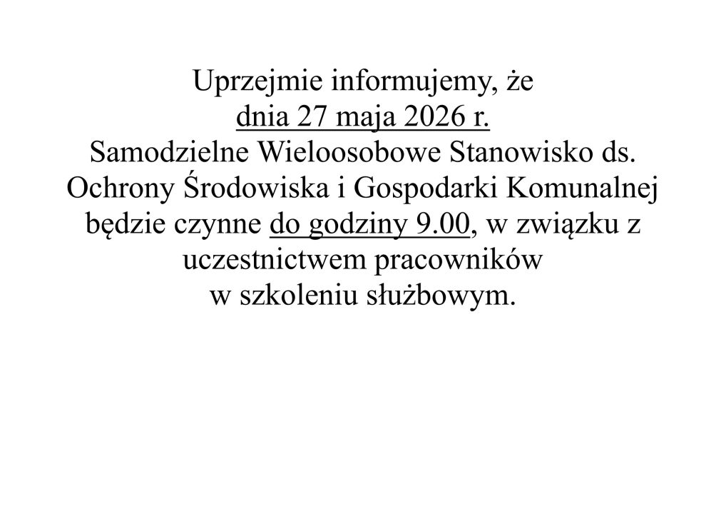 Miniaturka artykułu Zmiana godziny pracy Stanowiska ds. Ochrony Środowiska i Gospodarki Komunalnej dnia 27.05.2026 r.